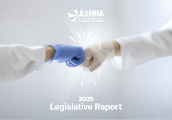 2025 Legislative Report - Arizona Hospital and Healthcare Association