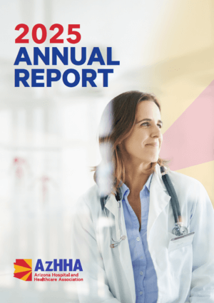 2025 Annual Report - Arizona Hospital and Healthcare Association